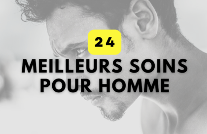 Le meilleur des soins homme visage et corps à prix doux