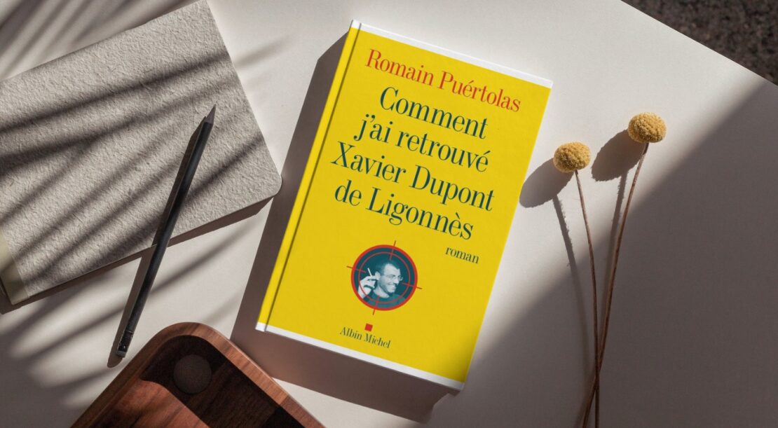"Comment j'ai retrouvé Xavier Dupont de Ligonnès" de Romain Puértolas